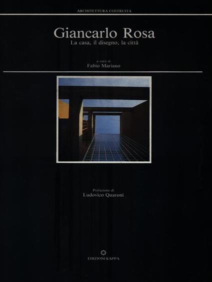 Giancarlo Rosa. La casa, il disegno, la città - Fabio Mariano - copertina