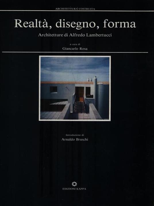 Realtà, disegno, forma - Architetture di Alfredo Lambertucci - Giancarlo Rosa - copertina