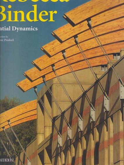 Rebecca Binder - Spatial Dynamics - Antoine Predock - copertina