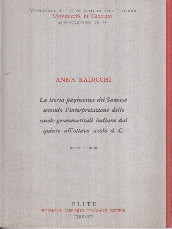 La teoria paniniana dei Samasa secondo l'interpretazione delle scuole grammaticali indiane dal quinto all'ottavo secolo d.C. (parte secondo)