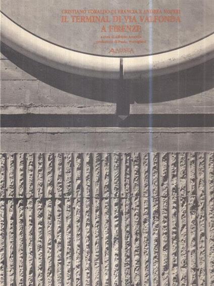 Il Terminal di via Valfonda a Firenze - Alfonso Acocella - copertina