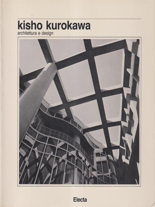   Kisho Kurokawa Architettura E Design - copertina