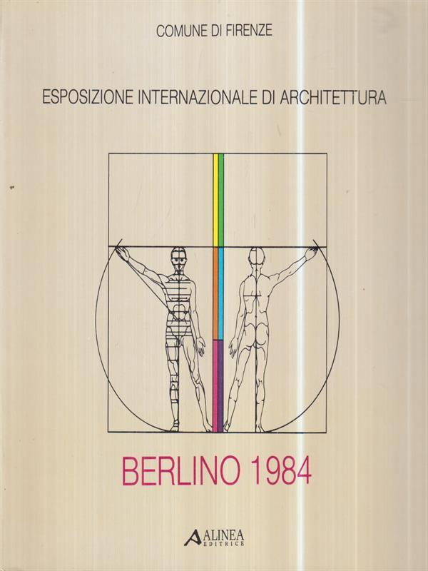 Esposizione internazionale di architettura. Berlino 1984