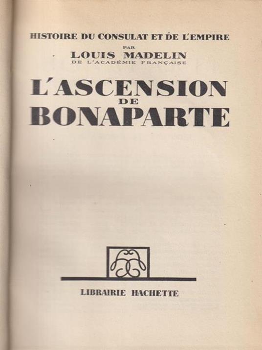 L' ascension de Bonaparte - Louis Madelin - copertina