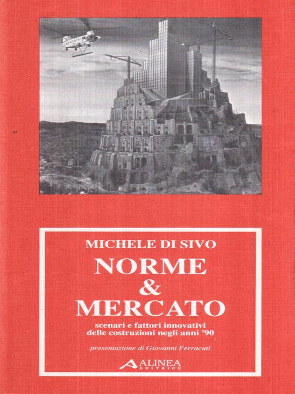   Norme e Mercato. Scenari e fattori innovativi delle costruzioni negli anni '90