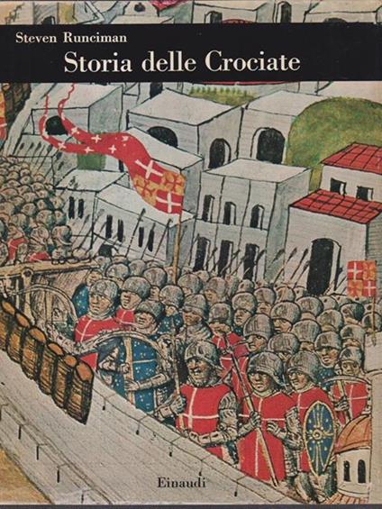   Storia delle crociate 2 voll. - Steven Runciman - copertina