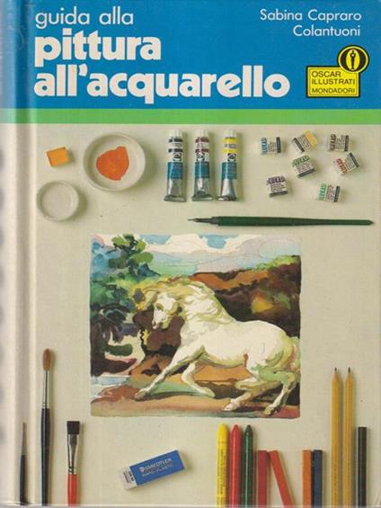Guida alla pittura all'acquarello - Sabina Capraro Colantuoni - copertina