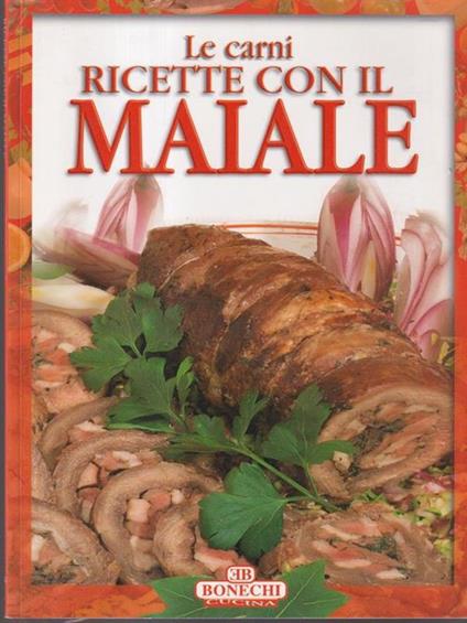 Le carni ricette con il maiale - copertina