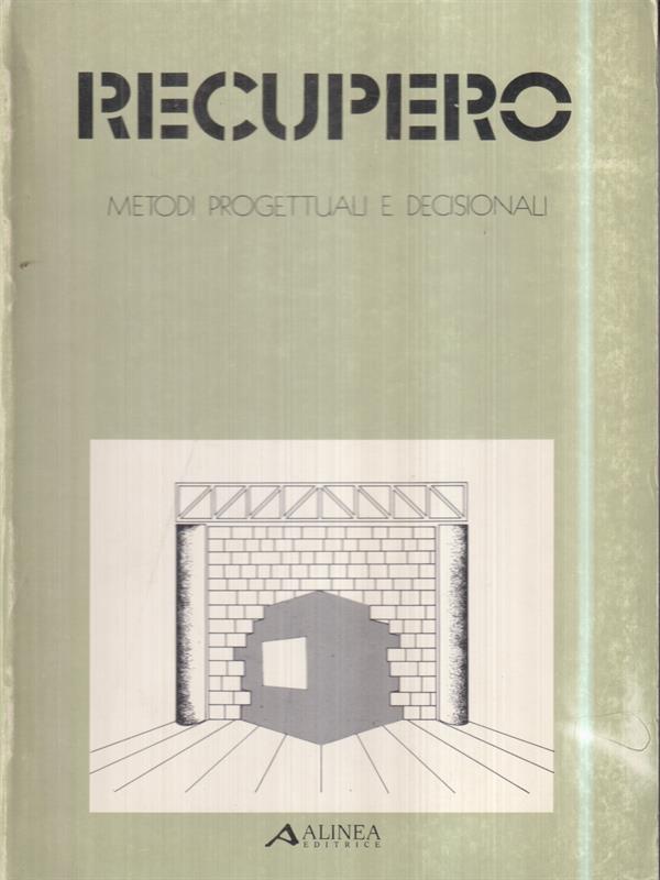 Recupero. Metodi progettuali e decisionali
