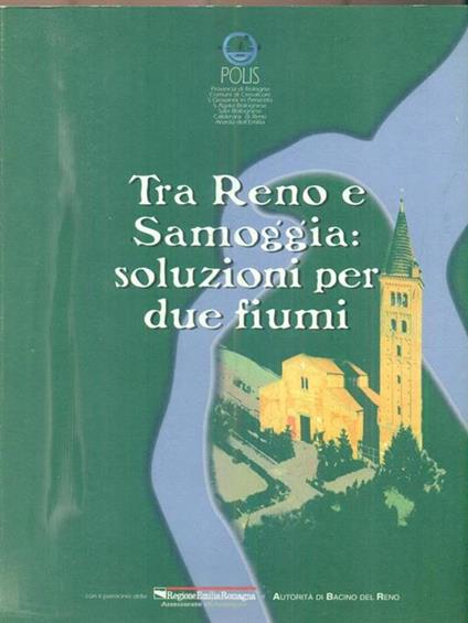   Tra Reno a Samoggia: soluzioni per due fiumi - copertina