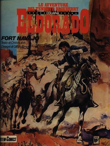 Le avventure del tenente Blueberry: Fort Navajo - Jean-Michel Charlier - copertina