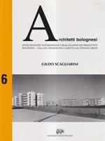 Architetti bolognesi 6 Gildo Scagliarini