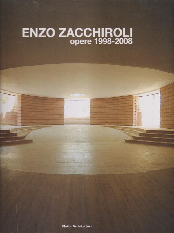 Enzo Zacchiroli opere 1998-2008