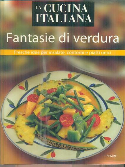 La Cucina Italiana: Fantasie di verdura - copertina