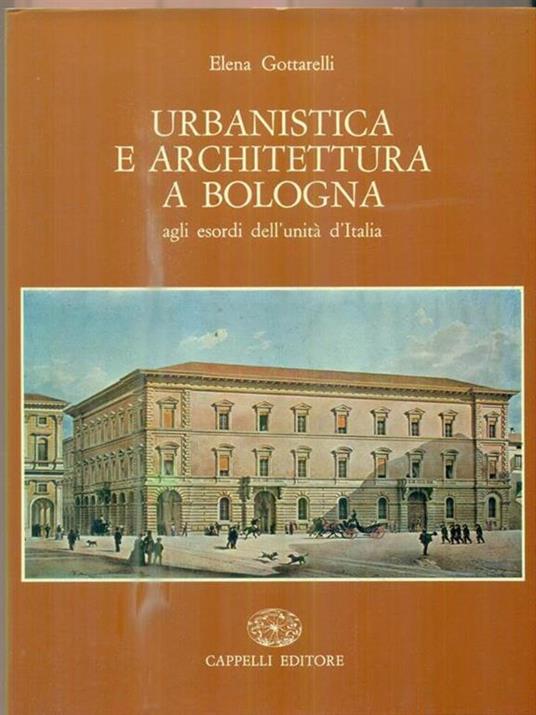   Urbanistica e architettura a Bologna - Elena Gottarelli - copertina