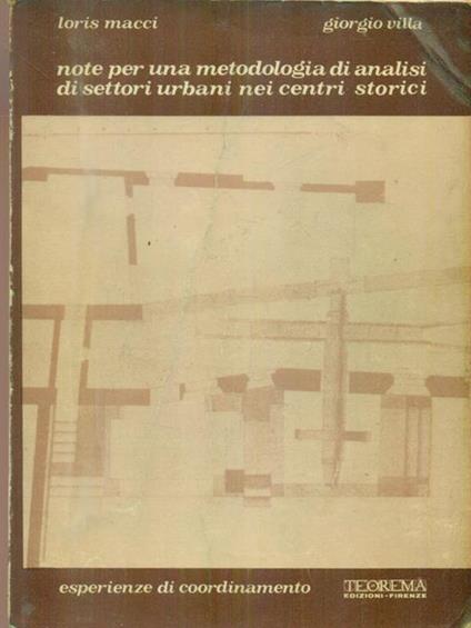   Note per una metodologia di analisi di settori urbani nei centri storici - Loris Macci - copertina