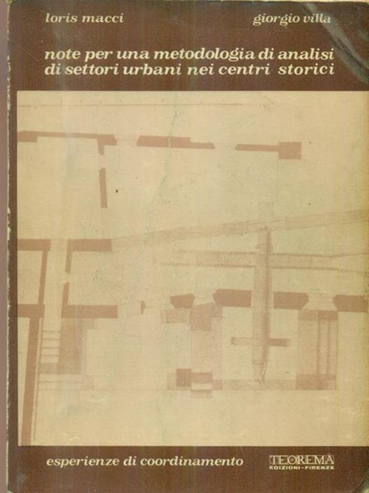   Note per una metodologia di analisi di settori urbani nei centri storici - Loris Macci - copertina