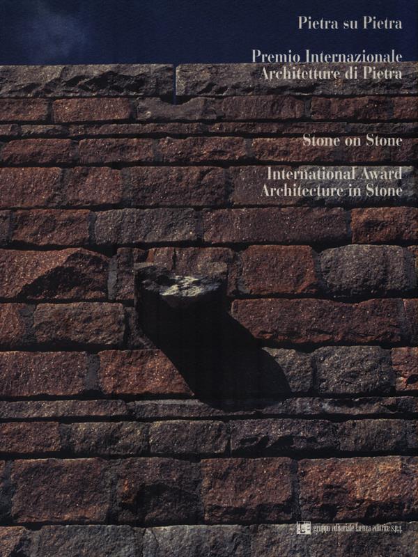   Pietra su Pietra. Premio internazionale Architetture di Pietra