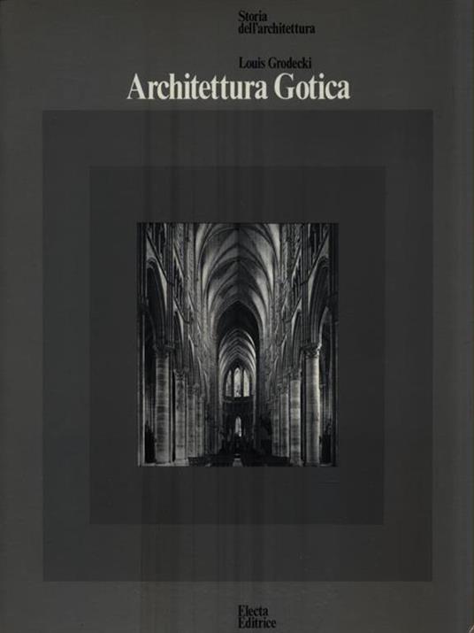  Architettura Gotica - Louis Grodecki - copertina