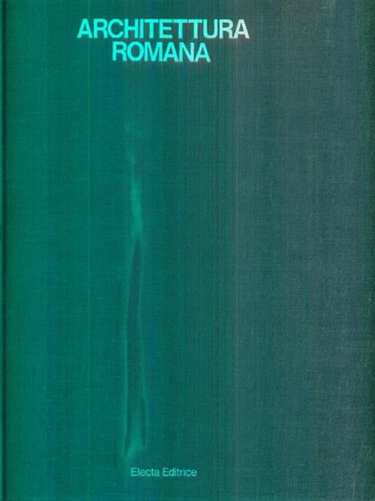 Architettura romana di: Ward-Perkins, John B. - copertina