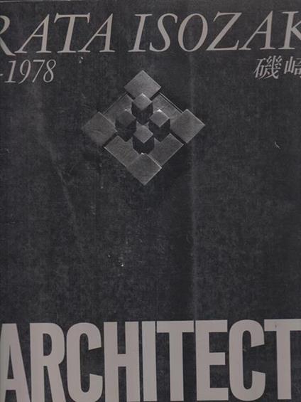   GA architect 6. Arata Isozaki 1959-1978 - Kenneth Frampton - copertina