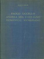   Paolo Uccello Andrea Del Castagno Domenico Veneziano
