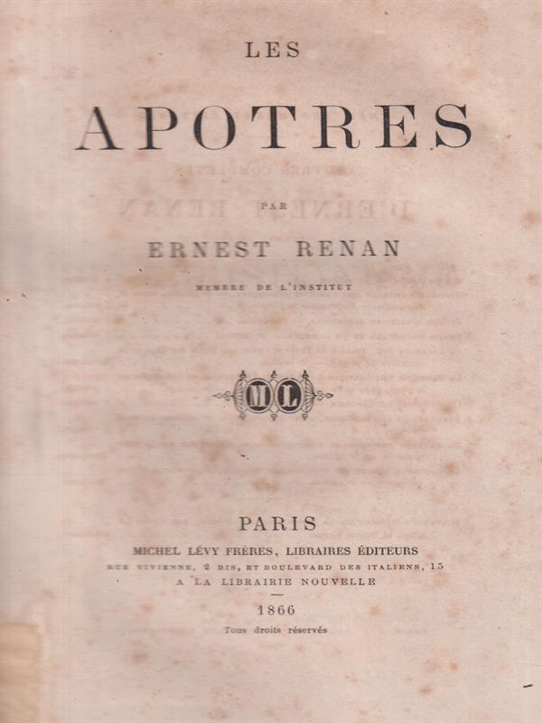   Histoire des origines du Christianesime - Les apotres