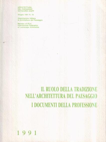 Il ruolo della tradizione nell'architettura del paesaggio. I documenti della professione - copertina