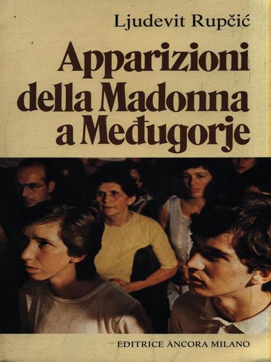   Apparizioni della Madonna a Medugorje - Ljudevit Rupcic - copertina