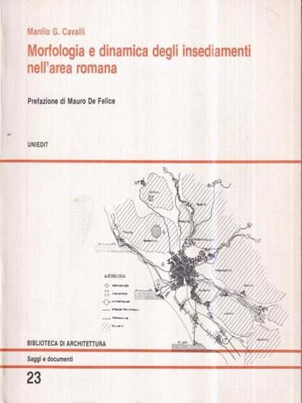   Morfologia e dinamica degli insediamenti nell'area romana - Manlio G. Cavalli - copertina