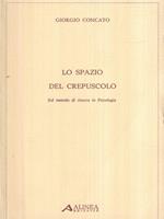 Lo spazio del crepuscolo. Sul metodo di ricerca in Psicologia
