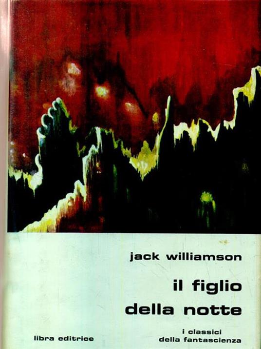 Il figlio della notte - Jack Williamson - copertina