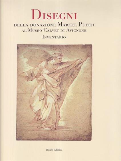   Disegni della Donazione Marcel Puech al Museo Calvet di Avignone 2vv - copertina