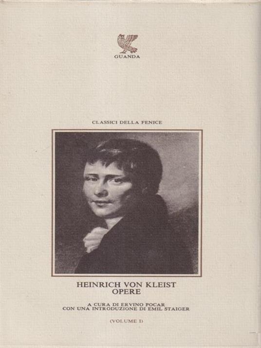 Heinrich Von Kleist - Opere vol.I