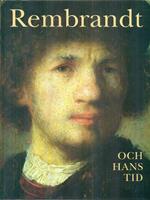   Rembrandt och hans tid