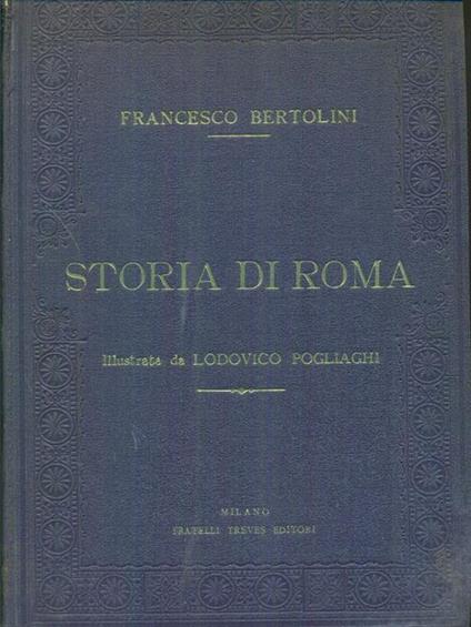   Storia di Roma - Francesco Bertolini - copertina