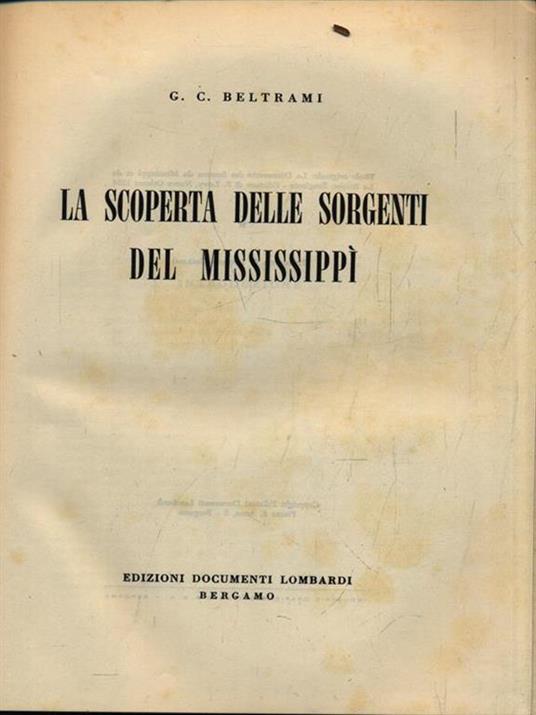 La scoperta delle sorgenti del Mississippì - Giacomo C. Beltrami - copertina