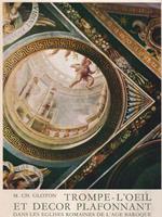 Trompe l'oil et decor Plaffonant dans les englises romaines de l'age Baroque