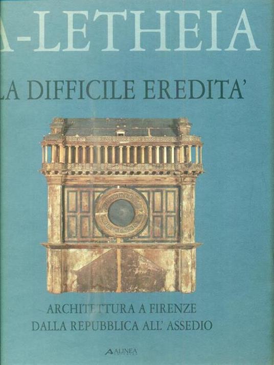   A-Letheia - La difficile eredità - Marco Dezzi Bardeschi - copertina