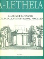 Giardino e paesaggio. Conoscenza, conservazione, progetto