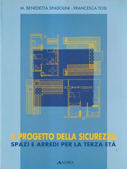 Il progetto della sicurezza. Spazi e arredi per la terza età - copertina