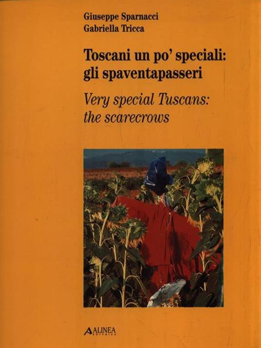   Toscani un po' speciali: gli spaventapasseri - Giuseppe Sparnacci - copertina