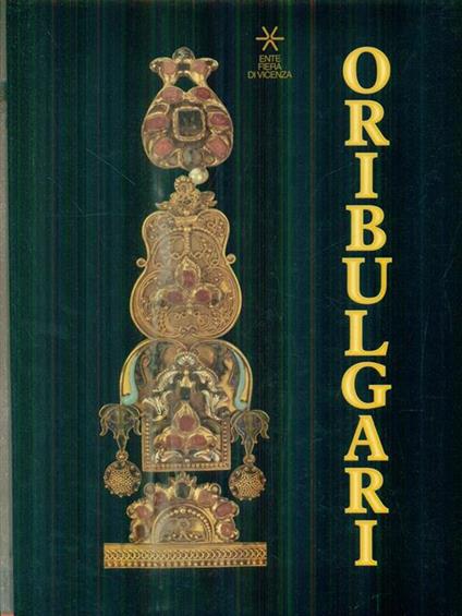   Ori bulgari. Sette millenni di arte orafa - copertina
