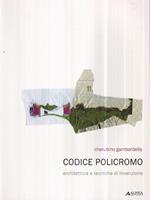 Codice policromo. Architettura e tecniche di invenzione