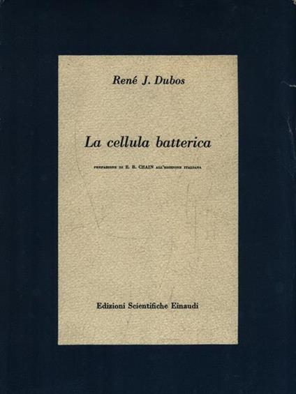 La cellula batterica - Renè J. Dubos - copertina