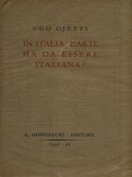   In Italia, l'arte ha da essere iraliana?
