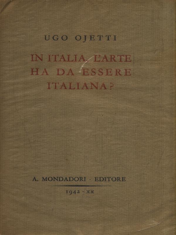   In Italia, l'arte ha da essere iraliana?
