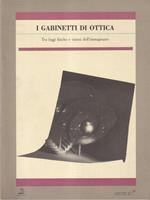 I Gabinetti di Ottica Tra leggi fisiche e visioni dell'immaginario