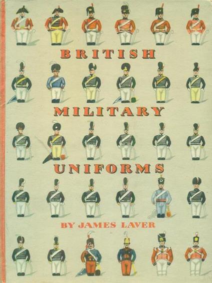   British military uniforms - James Laver - copertina