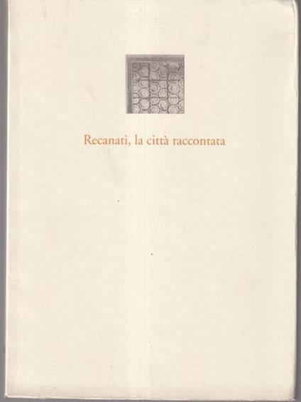   Recanati, la città raccontata - copertina